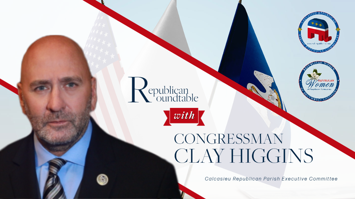 RWSWLA & RPEC Co-host Lunch with Congressman Clay Higgins on October 6th, 2022